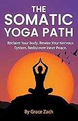 The Somatic Yoga Path
