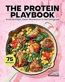 The Protein Playbook: Build Strength, Boost Metabolism, and Feel Energized