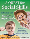 A Quest for Social Skills for Students With Autism or Asperger's: Ready-to-use Lessons With Games, Role-play Activities, and More!